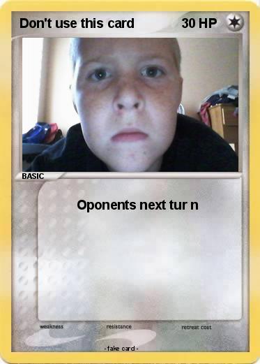 Pokemon Don't use this card