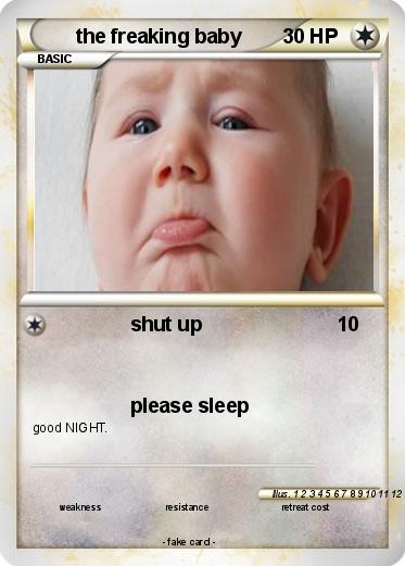 Pokemon the freaking baby