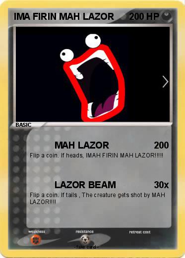 Pokemon IMA FIRIN MAH LAZOR