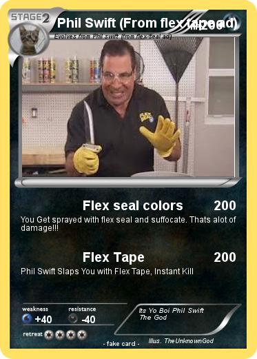 Pokemon Phil Swift (From flex tape ad)