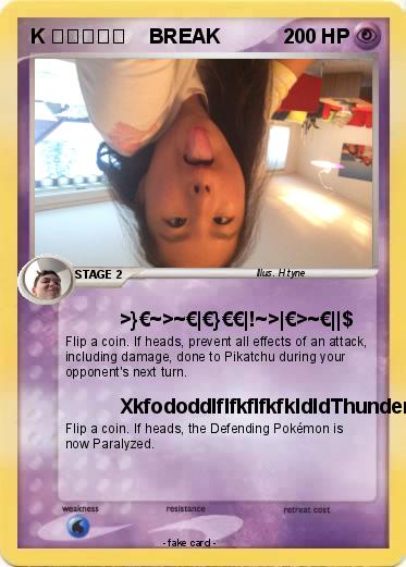 Pokemon K なりぬる地    BREAK