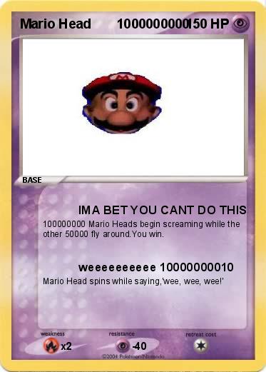 Pokemon Mario Head       1000000000