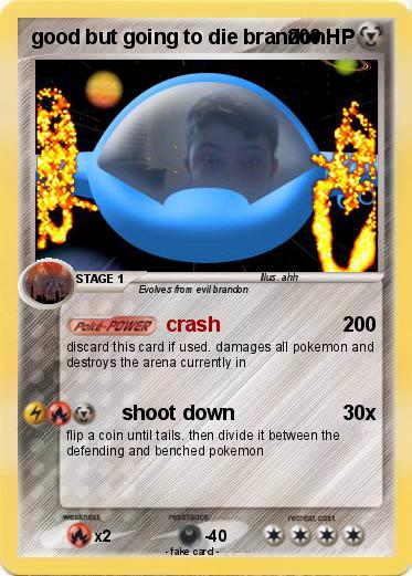 Pokemon good but going to die brandon