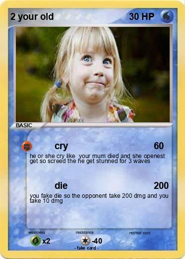 Pokemon 2 your old