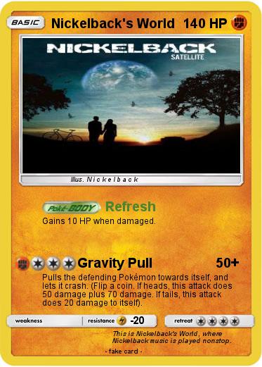 Pokemon Nickelback's World