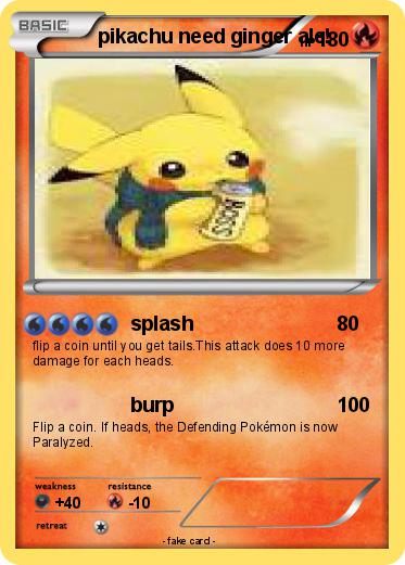 Pokemon pikachu need ginger ale!