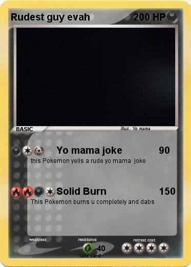 Pokemon Rudest guy evah
