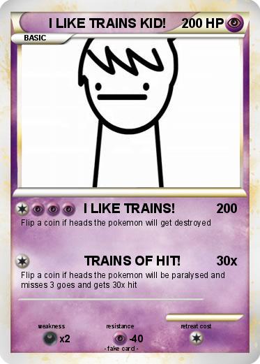 Pokemon I LIKE TRAINS KID!