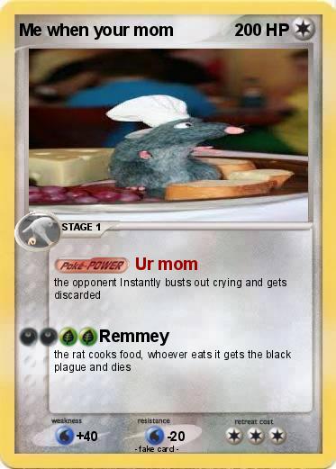 Pokemon Me when your mom