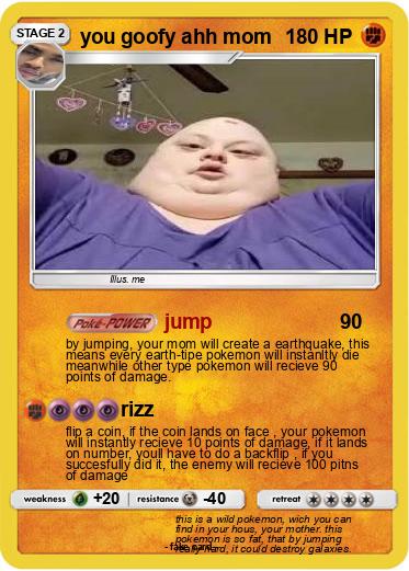Pokemon you goofy ahh mom