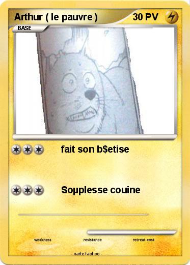 Pokemon Arthur ( le pauvre )