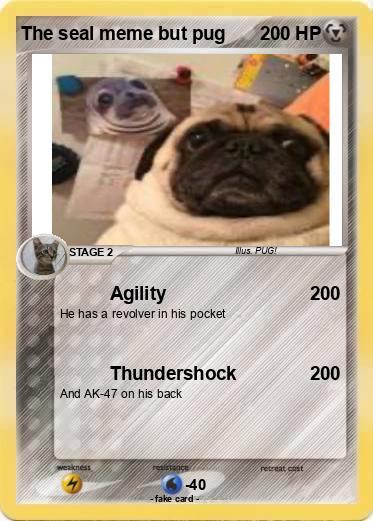 Pokemon The seal meme but pug