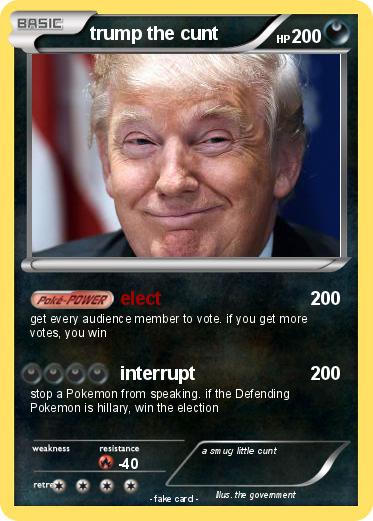 Pokemon trump the cunt