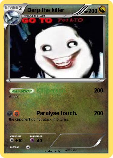Pokemon Derp the killer