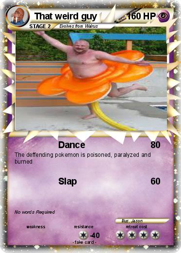 Pokemon That weird guy