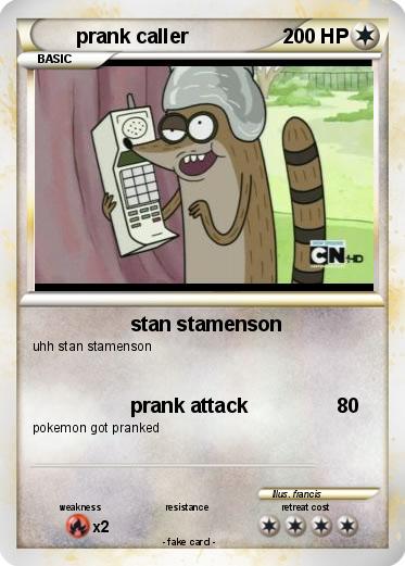 Pokémon prank caller - stan stamenson - My Pokemon Card