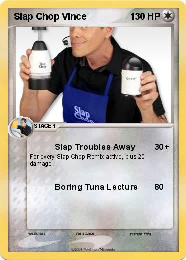 Pokemon Slap Chop Vince