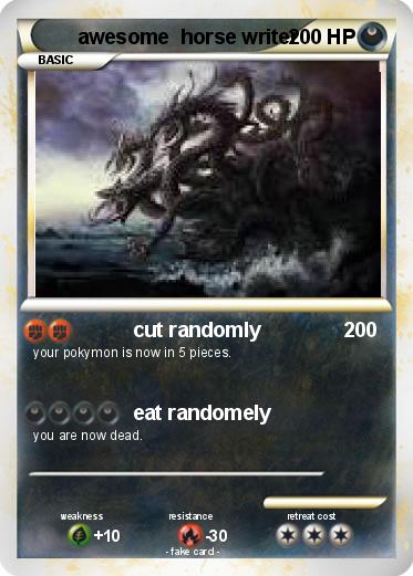 Pokemon awesome  horse writer