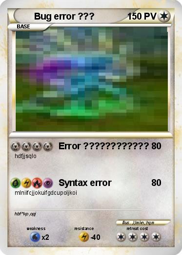 Pokemon Bug error ???