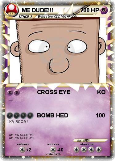 Pokemon ME DUDE!!!