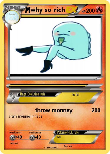 Pokemon why so rich