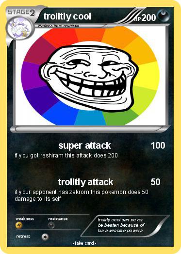 Pokemon trolltly cool
