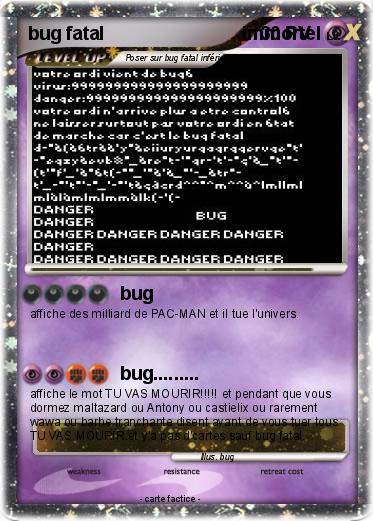 Pokemon bug fatal                           immortel