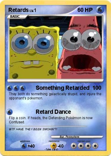 Pokemon Retards