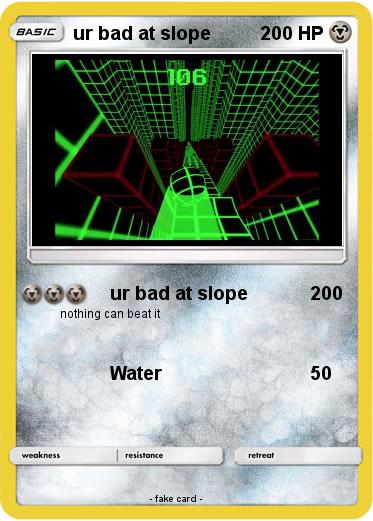 Pokemon ur bad at slope