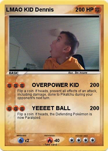 Pokemon LMAO KID Dennis