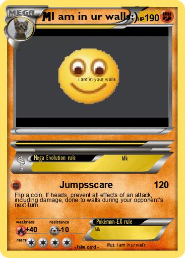 Pokemon I am in ur walls:)