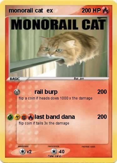 Pokemon monorail cat  ex