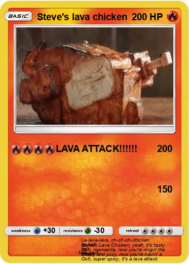 Pokemon Steve's lava chicken