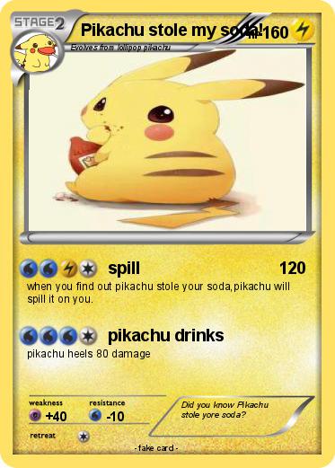 Pokemon Pikachu stole my soda!