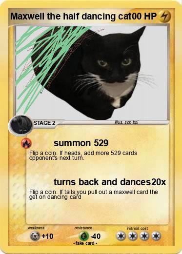 Pokemon Maxwell the half dancing cat