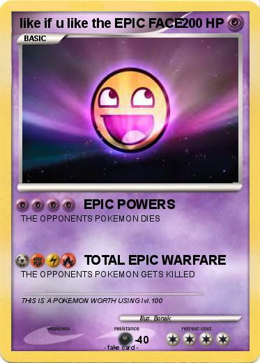 Pokemon like if u like the EPIC FACE