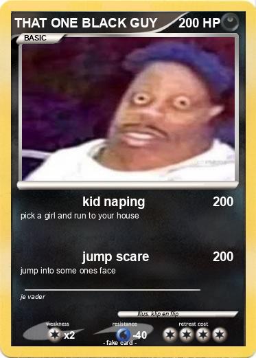 Pokemon THAT ONE BLACK GUY