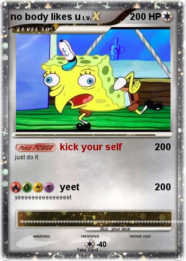 Pokemon no body likes u