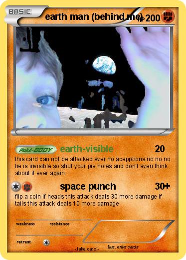 Pokemon earth man (behind me)