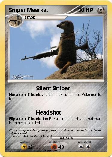 Pokemon Sniper Meerkat