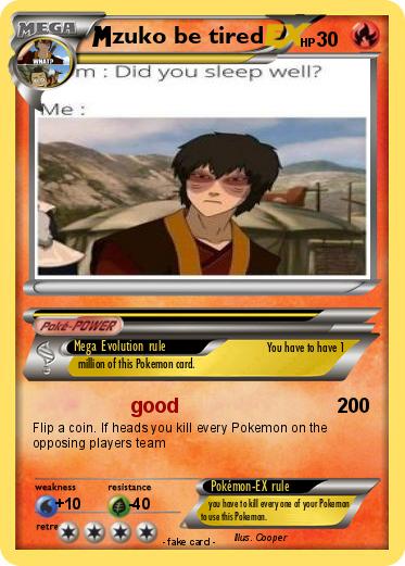 Pokemon zuko be tired