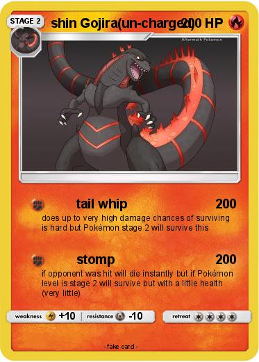 Pokemon shin Gojira(un-charged)