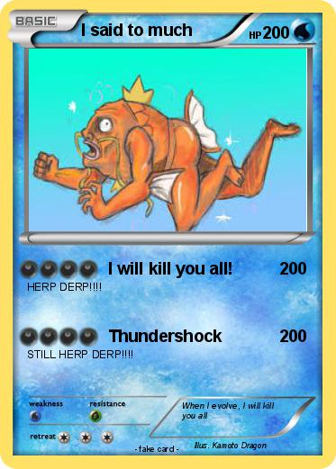 Pokemon I said to much