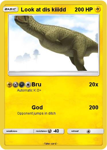 Pokemon Look at dis kiiidd