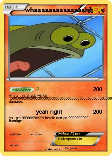 Pokemon whaaaaaaaaaaaaaah?