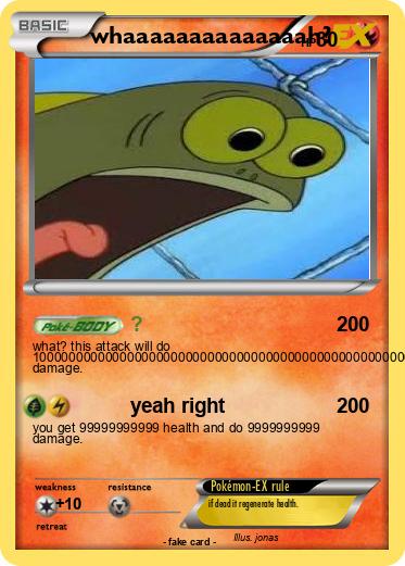 Pokemon whaaaaaaaaaaaaaah?