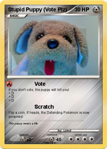 Pokemon Stupid Puppy (Vote Plz)