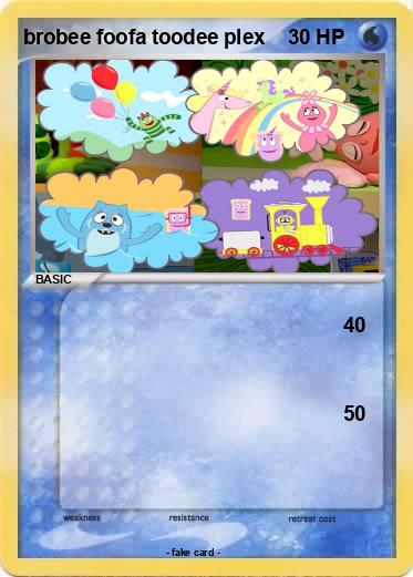 Pokemon brobee foofa toodee plex