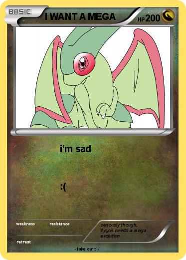 Pokemon I WANT A MEGA