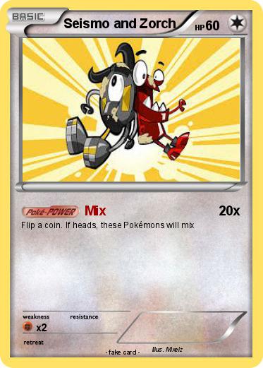 Pokemon Seismo and Zorch